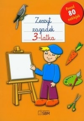 Zeszyt zagadek 3-latka - Śniarowska Julia