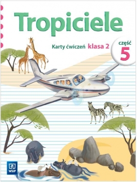 Tropiciele SP 2 cz.5 Karty ćwiczeń WSiP - Opracowanie zbiorowe
