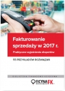 Fakturowanie sprzedaży w 2017 Praktyczne wyjaśnienia ekspertów 55