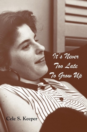 It's Never Too Late to Grow Up - Keeper Cele S.