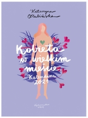 Kalendarz 2021. Kobieta w wielkim mieście - Katarzyna Olubińska, Tola Piotrowska
