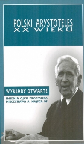 Polski Arystoteles XX wieku - red. A. Maryniarczyk