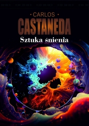 Sztuka śnienia - Carlos Castaneda