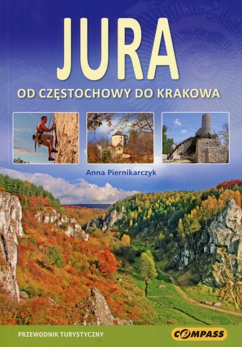 Jura Od Częstochowy do Krakowa Przewodnik turystyczny