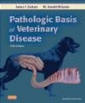 Pathologic Basis of Veterinary Disease James F. Zachary