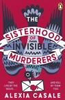 The Sisterhood of Invisible Murderers Alexia Casale
