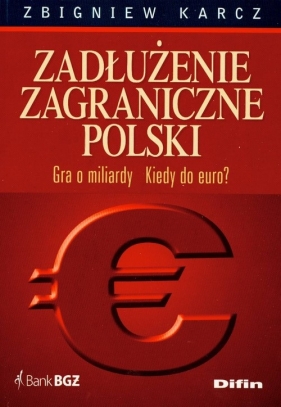 Zadłużenie zagraniczne Polski - Karcz Zbigniew