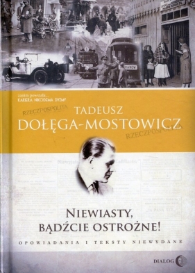 Niewiasty bądźcie ostrożne Twarda - Dołęga-Mostowicz Tadeusz