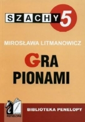 Szachy część 5. Gra pionamI - Opracowanie zbiorowe