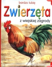 Zwierzęta z wiejskiej zagrody - Opracowanie zbiorowe