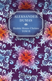 Hrabia Monte Christo. Tom 2 - Aleksander Dumas