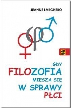 Gdy filozofia miesza sie w sprawy płci - Jeanne Larghero