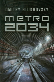 Metro 2034 - Dmitry Glukhovsky
