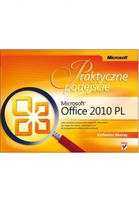 Microsoft Office 2010 PL. Praktyczne podejście - Katherine Murray