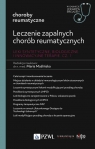 Leczenie zapalnych chorób reumatycznych. Leki syntetyczne, biologiczne i Maria Maślińska