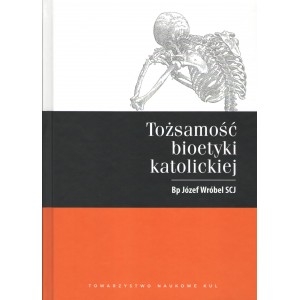 Tożsamość bioetyki katolickiej