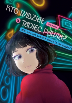 Kto widział Taniec pawia. Tom 5 - Rito Asami