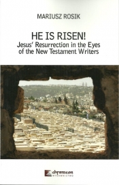He Is Risen! - Mariusz Rosik