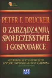O zarządzaniu, społeczeństwie i gospodarce - Peter F. Drucker