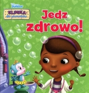 Klinika dla pluszaków Jedz zdrowo! Disney Junior - Higginson Sheila Sweeny