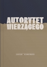 Autorytet wierzącego Jakub Kamiński