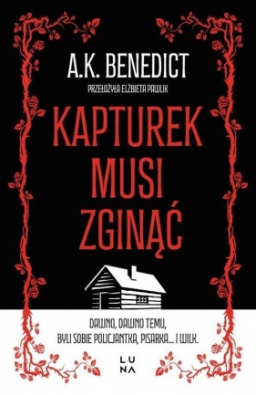 Kapturek musi zginąć - Benedict A.K.
