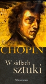 Fryderyk Chopin. Tom 4. W sidłach sztuki (książka + 2CD)