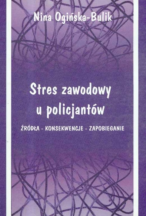 Stres zawodowy u policjantów (dodruk na życzenie)