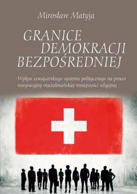 Granice demokracji bezpośredniej - Matyja Mirosław
