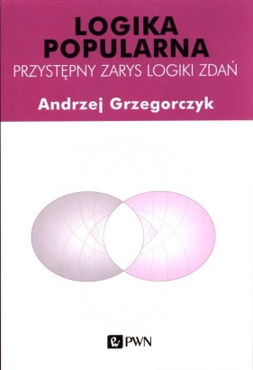 Logika popularna - Grzegorczyk Andrzej