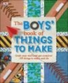 The Boys' Book of Things to Make