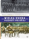 Wielka Księga Piechoty Polskiej. Tom 50 Polski Garnizon na Westerplatte