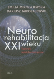 Neurorehabilitacja XXI wieku