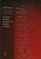 Gente Rutheni natione Poloni Z dziejów Rusinów narodowości polskiej w Galicji Tom 3