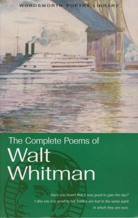 The Complete Poems of Walt Whitman - Whitman Walter