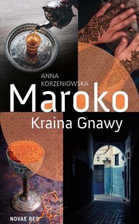 Maroko Kraina Gnawy - Anna Korzeniowska