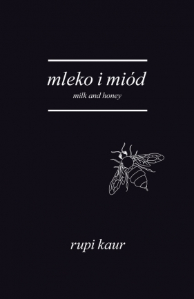 Mleko i miód - Rupi Kaur