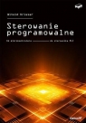 Sterowanie programowalne. Od mikrokontrolera do sterownik PLC Witold Krieser