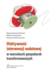 Efektywność interwencji walutowej w warunkach gospodarek transformowanych - Grabowski Wojciech