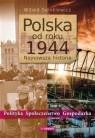 Polska od roku 1944 Najnowsza historia Polityka, społeczeństwo, Sienkiewicz Witold