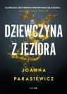 Dziewczyna z jeziora Joanna Parasiewicz