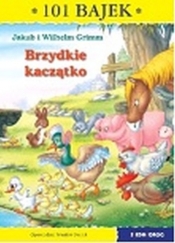 Brzydkie kaczątko 101 bajek - Jacob Grimm