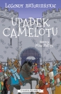 Legendy arturiańskie. Tom 10. Upadek Camelotu