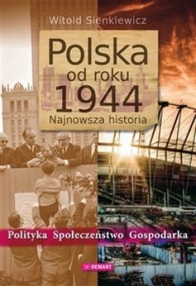 Polska od roku 1944 Najnowsza historia - Sienkiewicz Witold