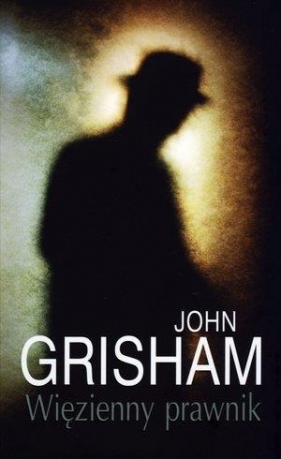 Więzienny prawnik - John Grisham