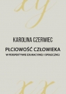 Płciowość człowieka w perspektywie edukacyjnej... Opracowanie zbiorowe
