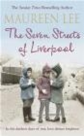 The Seven Streets of Liverpool Maureen Lee