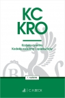 KC. KRO. Kodeks cywilny. Kodeks rodzinny i opiekuńczy Opracowanie zbiorowe