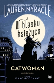 Catwoman. W blasku Księżyca - Isaak Goodhart