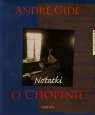Notatki o Chopinie + CD Gide Andre